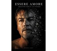 ESSERE AMORE: Indietro non è lo stesso
