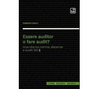 Essere auditor o fare audit? Una vita tra norme, docenze e audit ISO