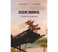 Essere Mindful: Il Sentiero della Consapevolezza