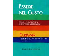 Essere nel Gusto: Cibo, cultura e identità al tempo della distrazione