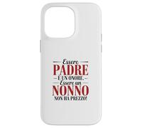 Essere Padre e Nonno No Ha Prezzo Coque pour iPhone 14 Pro Max
