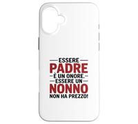 Essere Padre e Nonno No Ha Prezzo Coque pour iPhone 16 Plus