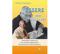Essere per gli altri. Fisionomia spirituale del diacono permanente Silvano Dalla Pietà Zaniolo