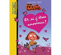 Essie, Tome 06: Et si j'étais amoureuse ?
