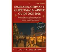 Esslingen, Germany Christmas & Winter Guide 2025-2026: Experience Germany’s enchanting medieval town with world-famous markets, wine taverns, and winter charm