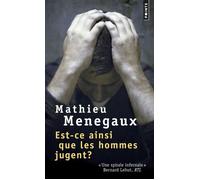 Est-ce ainsi que les hommes jugent? - Mathieu Menegaux - Points - Poche - Roman