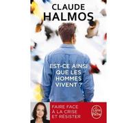 Est-ce ainsi que les hommes vivent ?