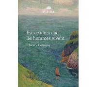 Est-ce ainsi que les hommes vivent Nouvelles - Thierry Consigny - Eliott Eds - broché - Nouvelles
