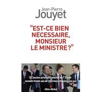 Est-ce bien nécessaire Monsieur le Ministre ?