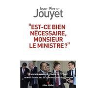 Est-ce bien nécessaire Monsieur le Ministre ?