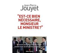 Est-ce bien nécessaire Monsieur le Ministre ?