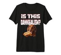 est-ce cannibalisme ? Teckel Mange Un Hot-Dog T-Shirt Haut de Gamme