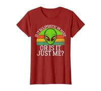 Est-ce du solipsisme Ici ou est-ce Juste Moi Un Extraterrestre T-Shirt, Femme, Canneberge, XL