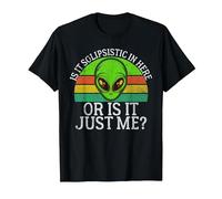 Est-ce du solipsisme Ici ou est-ce Juste Moi Un Extraterrestre T-Shirt, Homme, Noir, M