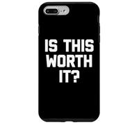 Est-ce Que ça Vaut la Peine? - Dire drôle Sarcastique Mignon Cool Fantaisie Coque pour iPhone 7 Plus/8 Plus