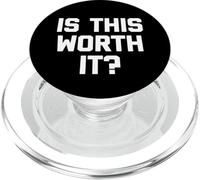 Est-ce Que ça Vaut la Peine? - Dire drôle Sarcastique Mignon Cool Fantaisie PopSockets PopGrip pour MagSafe
