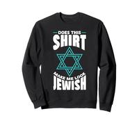 est-ce Que ce Motif me Fait Passer pour Un Design juif ? Sweatshirt