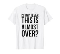 Est-ce Que C'est Presque trop Un Dicton drôle et pertinent T-Shirt