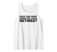 Est-ce Que Cette Chemise me Donne l'air d'une retraitée Débardeur