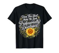 Est-ce Que Cette Chemise me Donne Un Look Professionnel T-Shirt