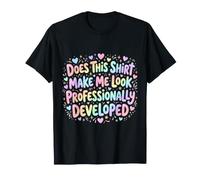 Est-ce Que Cette Chemise me Donne Un Look Professionnel T-Shirt