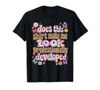 Est-ce Que Cette Chemise me Donne Un Look Professionnel T-Shirt