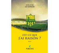 Est-ce que j’ai raison ? - Guillaume Le Goslès - Publiwiz - broché - Récit