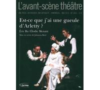 Est-ce que j’ai une gueule d’Arletty? - Éric Bu - L'avant-Scene Theatre - broché - Revue