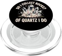 Est-ce Que Je collectionne des Pierres de Quartz ? Je Fais Un drôle de collectionneur de Cristaux PopSockets PopGrip pour MagSafe
