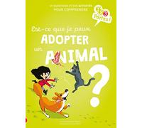 Est-ce que je peux adopter un animal ?