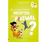 Est-ce que je peux adopter un animal ?