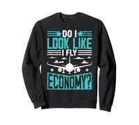 Est-ce Que Je Ressemble à Un vol économique ? Sweatshirt