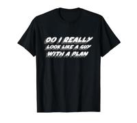 Est-ce Que Je Ressemble Vraiment à Un Gars avec Un Plan | Blague T-Shirt Graphique avec Valeur