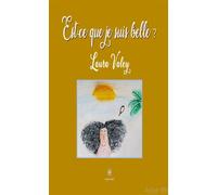 Est-ce que je suis belle ? - Valey Laura - Le Lys Bleu - broché - roman jeunesse