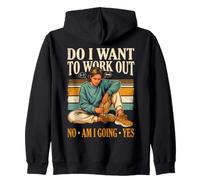 Est-ce Que Je Veux m'entraîner Non Je Vais Oui Sweat à Capuche