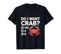 Est-ce Que Je Veux Un mème drôle de Crabe T-Shirt