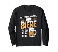 Est-ce Que Je Veux Une bière? Blague Beauf Alcool Humour Manche Longue