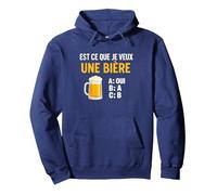 Est-ce Que Je Veux Une bière? Blague Beauf Alcool Humour Sweat à Capuche, Unisexe pour Adultes, Bleu Marine, L
