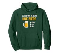 Est-ce Que Je Veux Une bière? Blague Beauf Alcool Humour Sweat à Capuche, Unisexe pour Adultes, Vert Forêt, M