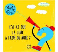 Est-Ce Que La Lune A Peur Du Noir ?