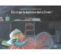 EST-CE QUE LA MAITRESSE DORT A L'ECOLE ?