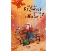 Ludovic Lecomte – Est-ce que les fourmis font des collections ? – Roman junior – Broché