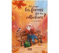 Est-ce que les fourmis font des collections ?