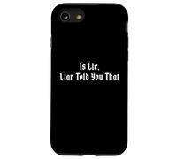 Est-ce Que Lie Liar Vous a Dit ça ? Coque pour iPhone SE (2020) / 7/8