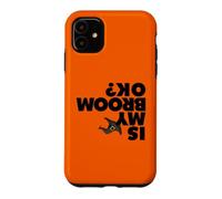 Est-ce Que Mon Balai va Bien ? C'est drôle, Halloween, la sorcière, est-ce Que Mon Balai est OK ? Coque pour iPhone 11