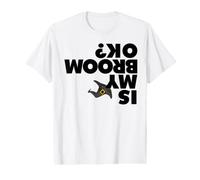 Est-ce Que Mon Balai va Bien ? C'est drôle, Halloween, la sorcière, est-ce Que Mon Balai est OK ? T-Shirt Graphique avec Valeur