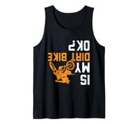 Est-ce Que Mon vélo Tout-Terrain est OK ? Funny Motocross Dirtbike Gear Crash Rider Débardeur