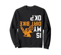 Est-ce Que Mon vélo Tout-Terrain est OK ? Funny Motocross Dirtbike Gear Crash Rider Sweatshirt