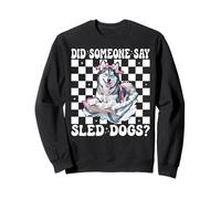 Est-ce Que Quelqu'un a Dit des Chiens de traîneau ? Mushing Coquette pour Chien de traîneau Sweatshirt