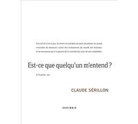 Est-ce que quelqu'un m'entend ? - Claude Sérillon - Atelier Baie - broché - Roman